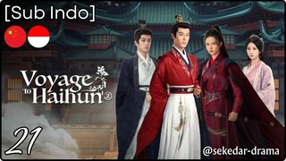 [Sub Indo] Voyage to Haihun 2 – Eps. 21 (2025)