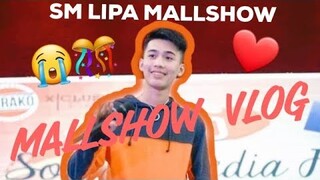 SM Lipa Mallshow ( naiyak ako)
