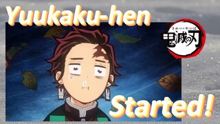 Yuukaku-hen Started!