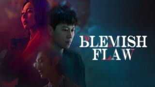 ตอนที่4 Blemish Flaw