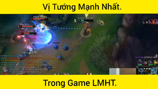 Vị tướng mạnh nhất trong game LMHT