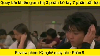 Review phim: Kỹ nghệ quay bài #8