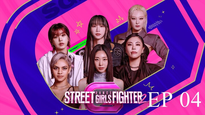 [SUB INDO] Street Dance Girls Fighter 2 Episode 04