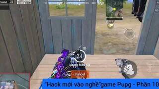 hack mới vào nghề game phim Pubg phần 10