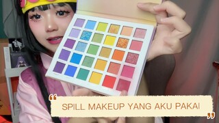 SPILL MAKEUP YANG AKU PAKAI