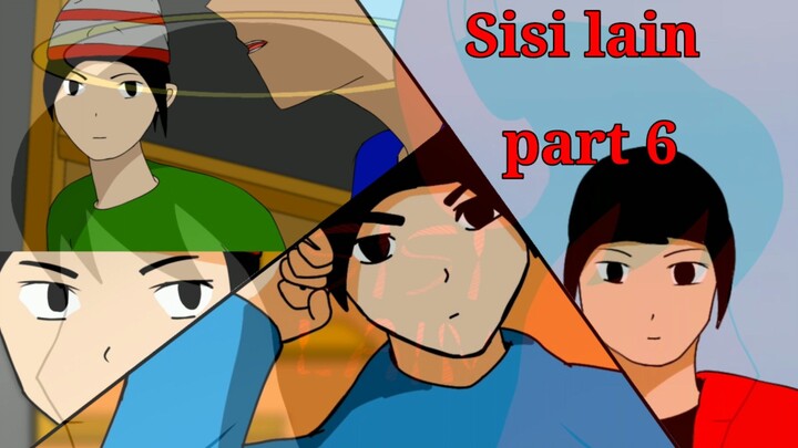 Sisi lain part 6 || EB ANIMA