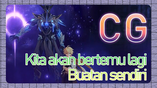 Kita akan bertemu lagi - CG - Buatan sendiri