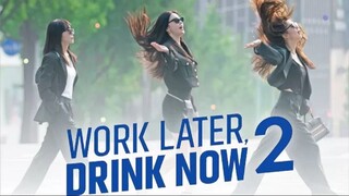 Work Later Drink Now Season2 ดื่มให้สุด แล้วหยุดงาน 2 EP.2 พากย์ไทย