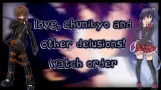 Love, Chunibyo And Other Delusions! Watch Order