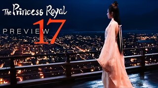 🇨🇳PREVIEW EP17 The Princess Royal (2024)
