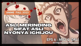 Asli Merinding Sifat Asli Nyonya Ichijou-Migi & Dali eps 6