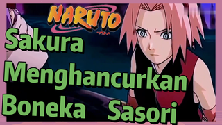 Sakura Menghancurkan Boneka Sasori