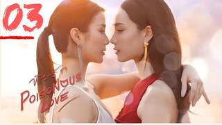 Poisonous Love - Episode 3 [Eng Sub]