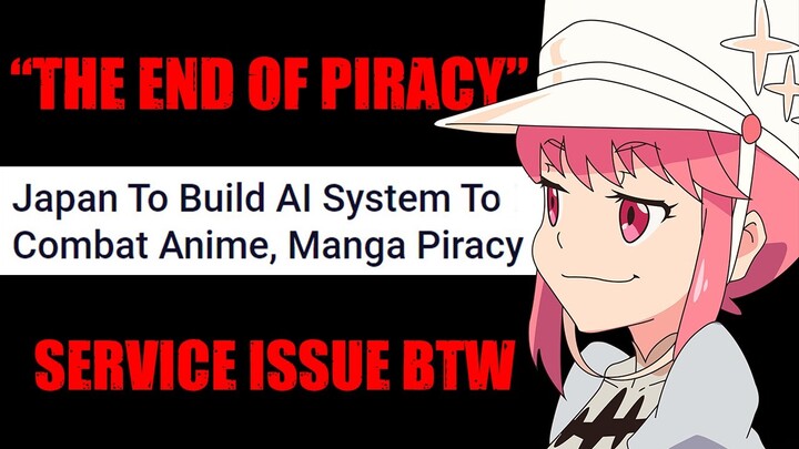 "The End of Anime and Manga Piracy", Its Become a War