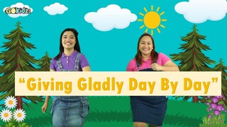 Giving Gladly Day By Day | Kid Song | Offering Song