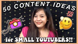 50 CONTENT IDEAS FOR SMALL YOUTUBERS | Video Ideas for Beginners that will help you blow up!!!