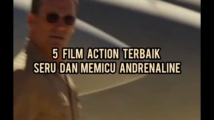 5 FILM ACTION TERBAIK SERU DAN MENGUJI ADRENALINE