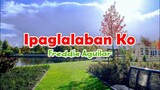 Ipaglalaban Ko - Freddie Aguilar | Karaoke Version