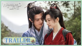 Trailer | Amidst Turmoil, this land becomes the Wonderland of Love | Wonderland of Love|乐游原| ENG SUB