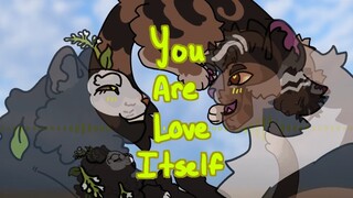 You are Love Itself | Warrior Cat OCS | AMV