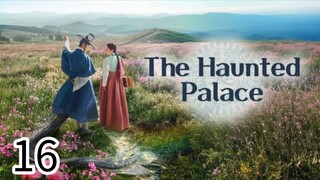 The Haunted Palace EP 16 END SUB INDO