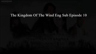 The Kingdom Of The Wind Eng Sub Episode 10