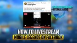 HOW TO LIVESTREAM MOBILE LEGENDS ON FACEBOOK | Using Your Phone Only! (w/internal audio)