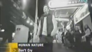 Human Nature - Don't Cry (MTV Asia Bite Μe 1999)