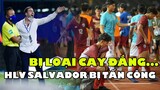 Thắng Bạc Nhược Brunei 2-0..U19 Thái Lan Dâng Vé Bán KẾT Cho U19VN..HLV Salvador BỊ Sa Thải Ngay !