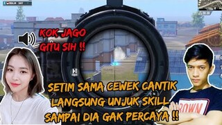 SETIM SAMA CEWEK CANTIK LANGSUNG UNJUK SKILL ,DIA SAMPAI GAK PERCAYA BISA CLUTCH MUSUH - PUBG MOBILE