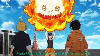 Fire Force 2019:  Maki Oze vs  Shinra Kusakabe /Arthur Boyle