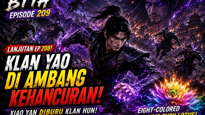 Spoiler BTTH Episode 209 — Klan Yao di Ambang Kehancuran