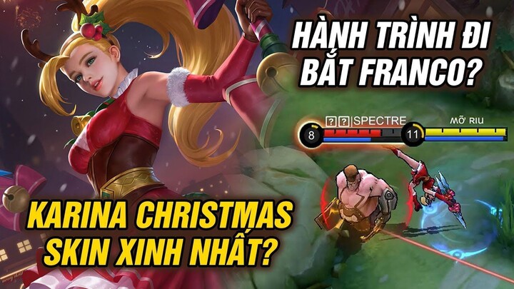 MLBB  KARINA GIÁNG SINH SKIN XINH NHẤT VÀ HÀNH TRÌNH ĐI BẮT FRANCO  Tốp Mỡ
