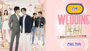 🇹🇭WeddingPlan EPISODE 4 ENG SUB