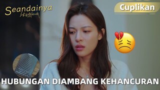 What If | Cuplikan EP11 Ada Kartu Hotel di Kantong Pacar!? | WeTV【INDO SUB】