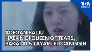 Syuting Queen of Tears Pakai Layar Raksasa & Kecerdasan Buatan