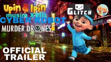 UPIN IPIN MUSIM XVIII CYBER ROBOT MURDER DRONES OFFICIAL TRAILER