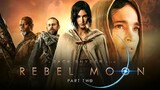 Rebel Moon Part Two: The Scargiver 2024 [ English Sub ]