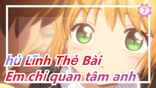 [Thủ Lĩnh Thẻ Bài] Trong suốt 1-6 - Em chỉ quan tâm anh - Lần đầu của Sakura & Syaoran_7