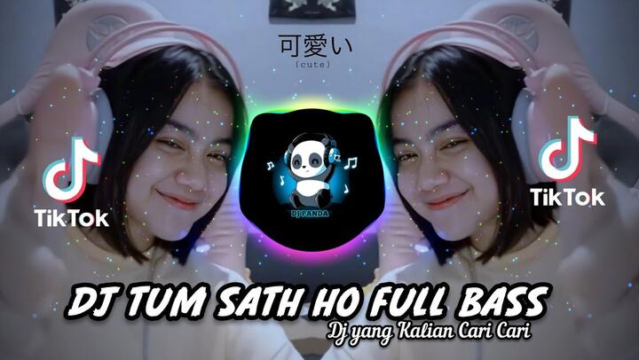 DJ Tum Sath Ho X Kamu Punya Pacar Lagi ( Mashup ) Viral Tiktok Terbaru 2021