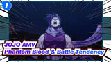 [JOJO AMV] Phantom Blood & Battle Tendency_1