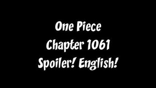 One Piece Chapter 1061 Spoiler! English! (Summary at the Comment Section)