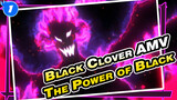 The Power Of Black Is Infinite! | Black Clover / Anime / AMV_1