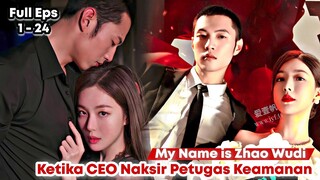 My Name is Zhao Wudi - Chinese Drama Sub Indo Full Episode 1 - 24