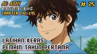 LATIHAN KERAS PEMAIN TAHUN PERTAMA || AO ASHI 142 -145 || LANJUTAN ANIME PART 25