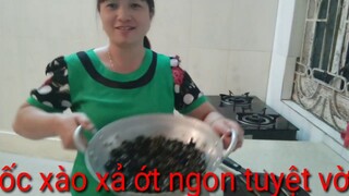 Cách làm ốc xào xả ớt hấp dẫn nhất thành phố Bắc Giang