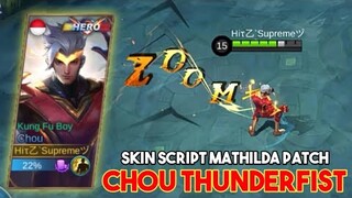 CHOU HERO THUNDERFIST SKIN SCRIPT EARLY ACCESS MATHILDA PATCH - MOBILE LEGENDS