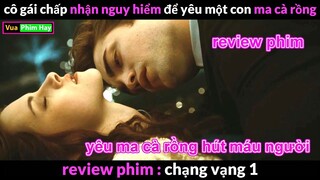 Khi Ma Cà Rồng hút Máu và Con Người yêu nhau - Review Phim Chạng Vạng 1