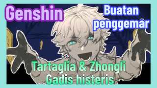 [Genshin, Buatan penggemar] Tartaglia & Zhongli Gadis histeris