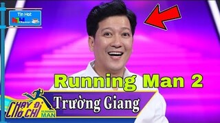 TRƯỜNG GIANG Là Thành Viên ĐẦU TIÊN Của RUNNING MAN MÙA2 | Người Thích Thú , Kẻ "CẠCH" Luôn Gameshow